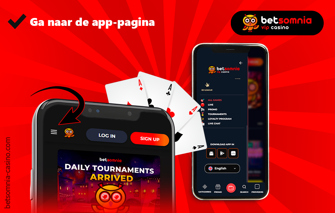 Zoek in het menu van de website de knop om het Betsomnia online casino bestand te downloaden